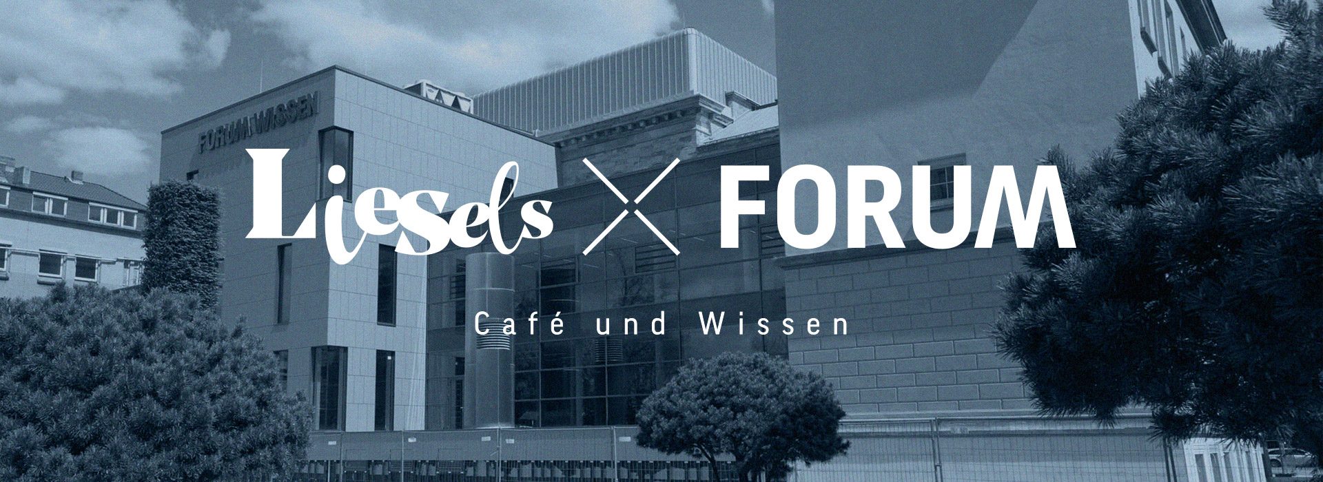 Das neue Cafe Liesels X Forum im Forum Wissen Göttingen